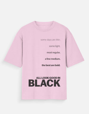 All Looks Good in Black | Oversized Typographic T-Shirt