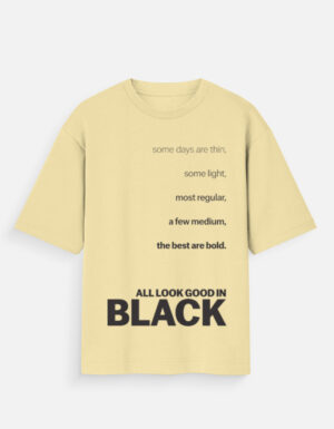 Looks Good in Black | Oversized Typographic T-Shirt